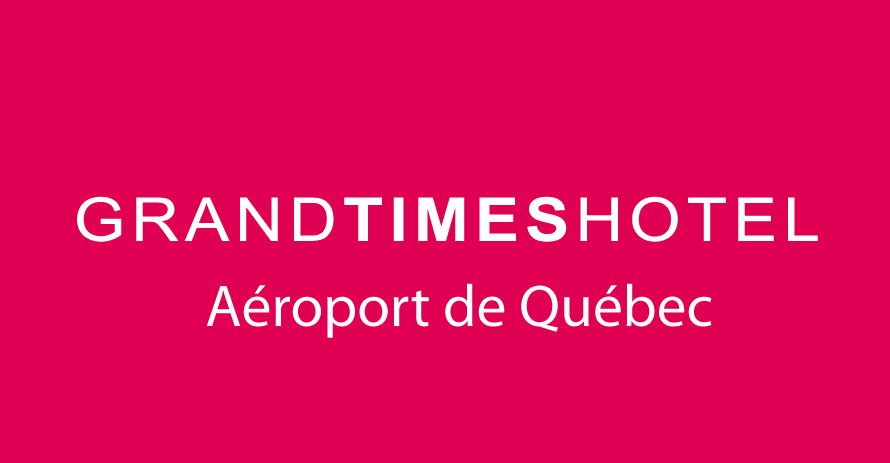 Grand Times Hôtel - Aéroport de Québec